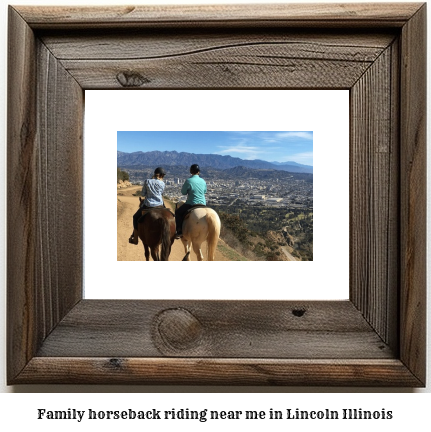 family horseback riding near me in Lincoln, Illinois